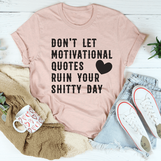 Motivational Quotes T-Shirt