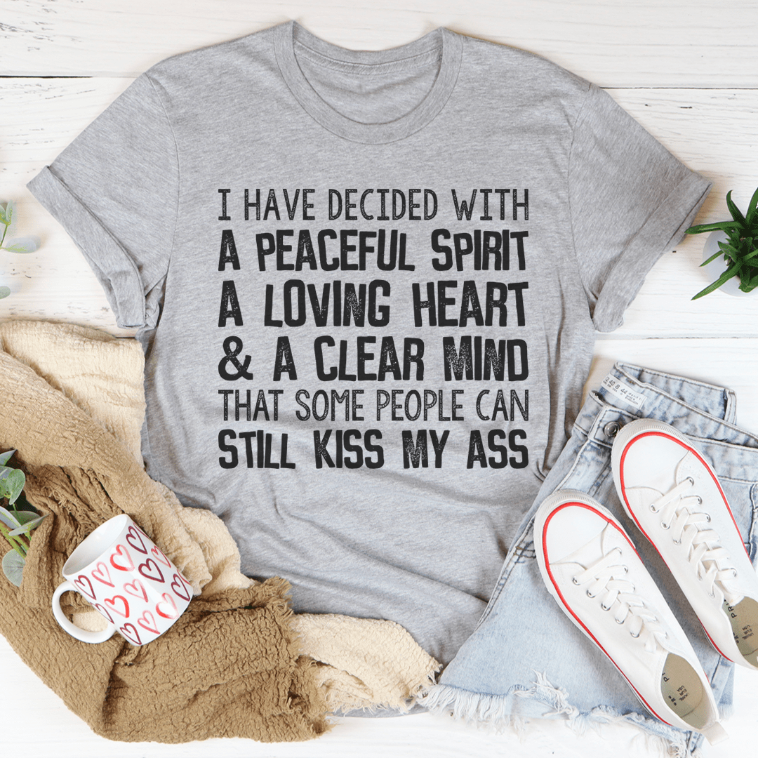 Peaceful Spirit Loving Heart Clear Mind T-Shirt